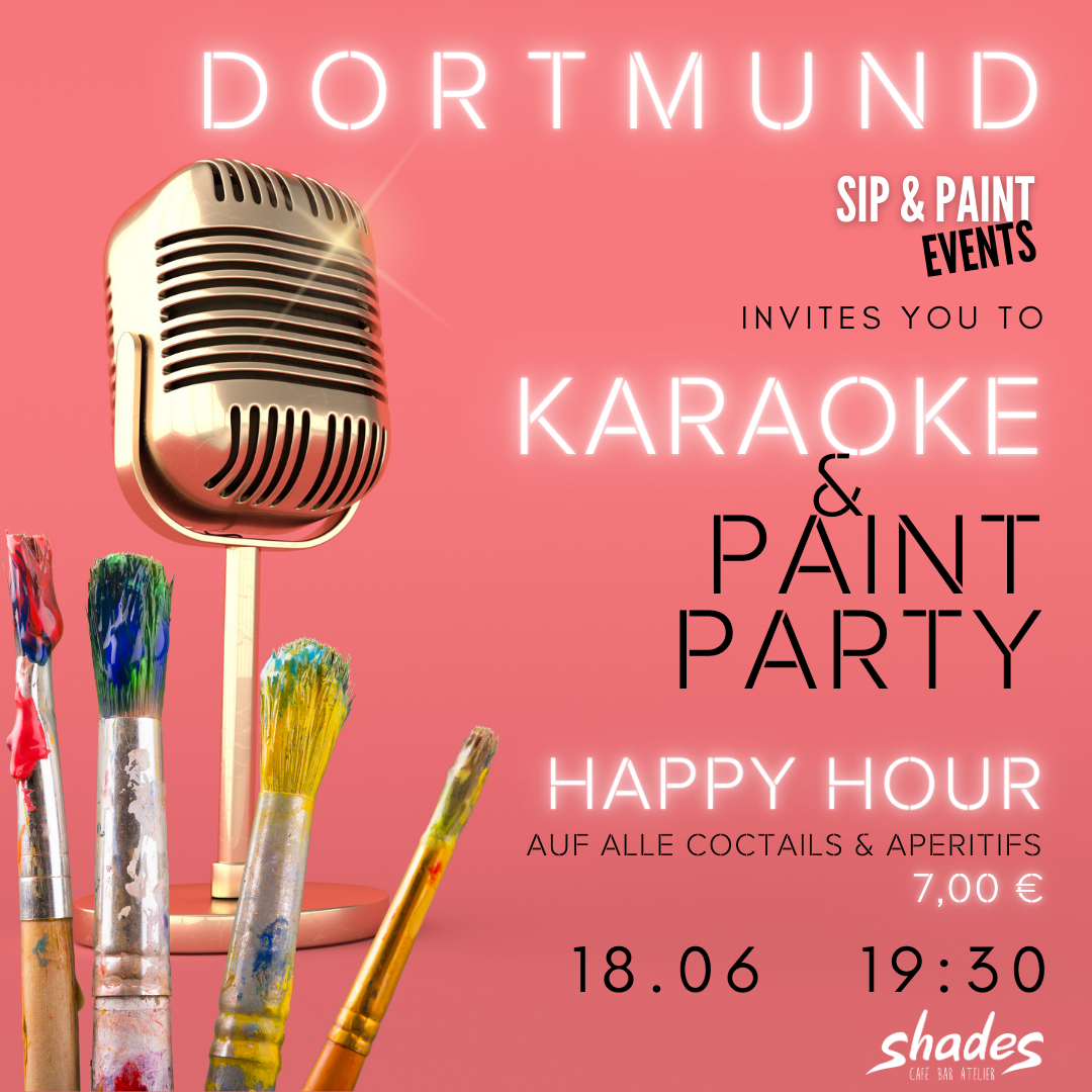 Sip and Paint: Karaoke Edition! DORTMUND